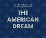 What I know about the American Dream