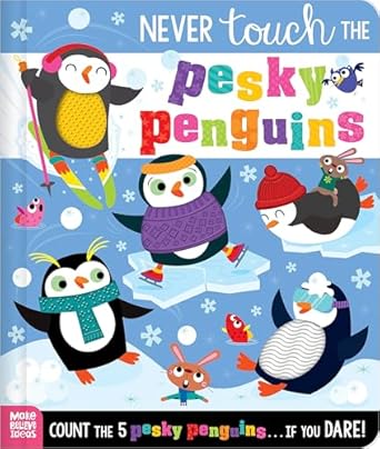 Never Touch the Pesky Penguins
