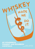 Whiskey Made Me do It Book