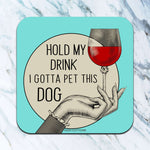 Pet my Dog Coaster