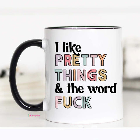 I like pretty things coffee mug