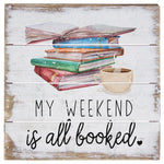 Weekend Booked Sign