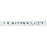The Gathering Place Sign