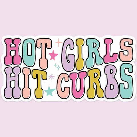 New - Hot girls hit curbs sticker