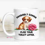 Clog your toilet mug