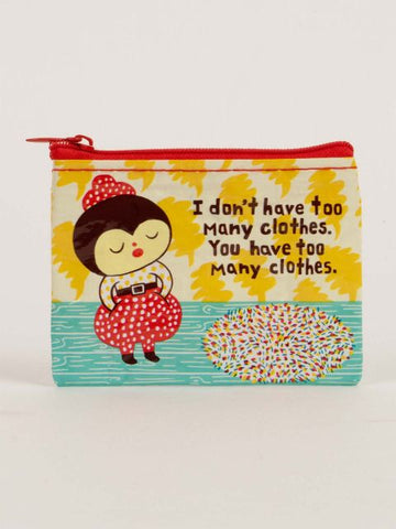 too many clothes coin bag