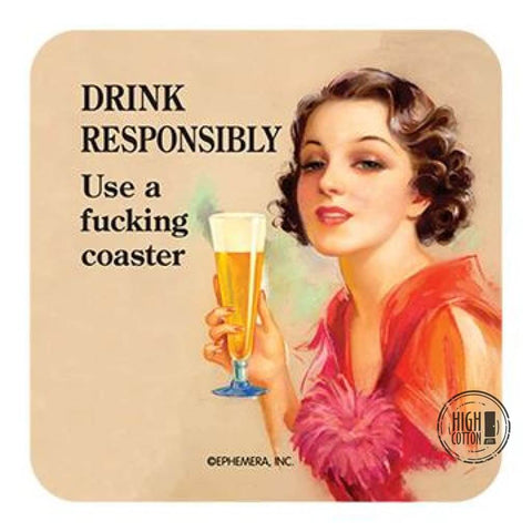 Drink Responsibly coaster