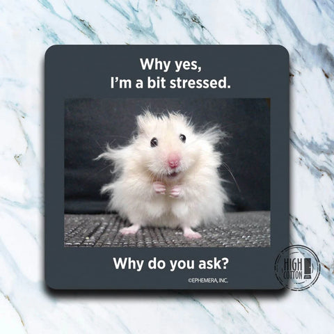 A bit stressed coaster